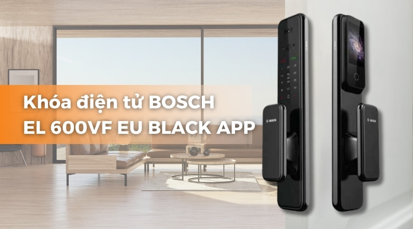 Khóa điện tử BOSCH EL 600VF EU BLACK APP